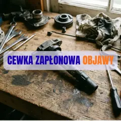 Warsztat samochodowy z narzędziami i tekstem "CEWKA ZAPŁONOWA OBJAWY".