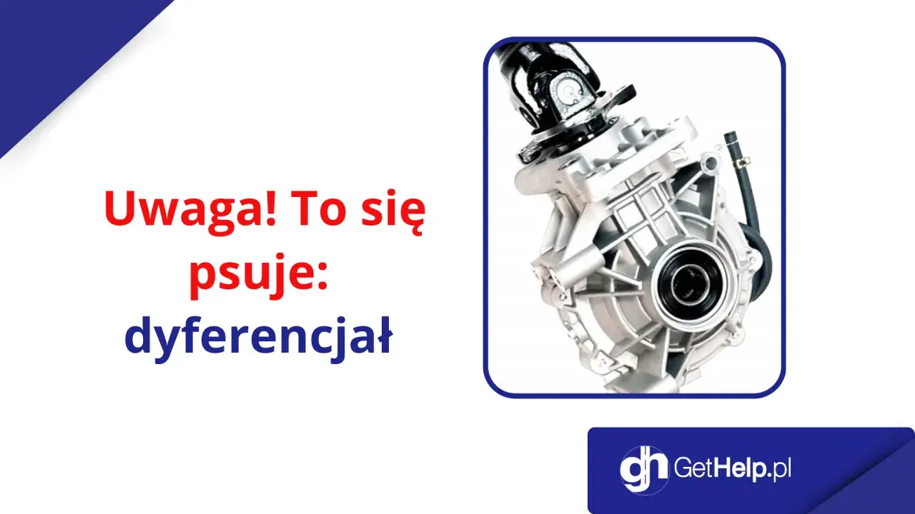 Uwaga! Często psuje się dyferencjał. Zobacz, jak wygląda ten element mechaniczny.